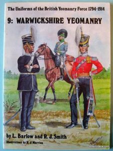 Warwickshire Yeomanry Uniforms 1794-1914 Booklet by Barlow & Smith; illustrated …