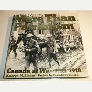 Canada At War 1914 - 1918 - Kathyyn M. Bindon