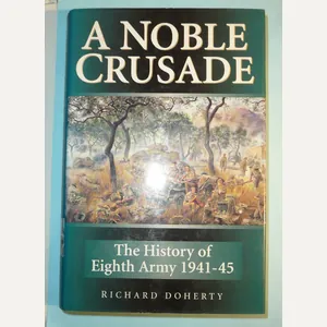 A Noble Crusade - A History of the Eighth Army …