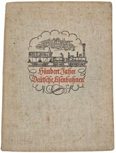 Original WW2 German Book - Hundert Jahre deutsche Eisenbahnen, Reichsbahn …