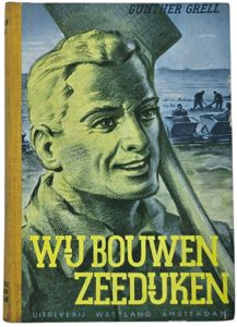 Original WW2 Dutch Collaboration NSB Book - Wij bouwen Zeedijken, …