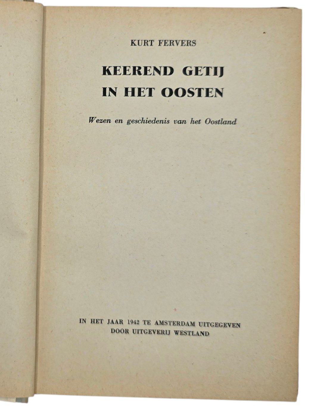 Original WW2 Dutch Collaboration NSB Brochure - Keerend getij in het OOsten, wezen en geschiedenis van het Oostalnd, Kurt Fervers (1942) — image 5