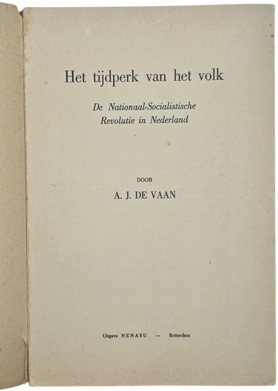 Original WW2 Dutch Collaboration NSB Brochure - Het Tijdperk van het volk, de Nationaal Socialistische Revolutie in Nederland, A. J. de Vaan (1942) — image 2