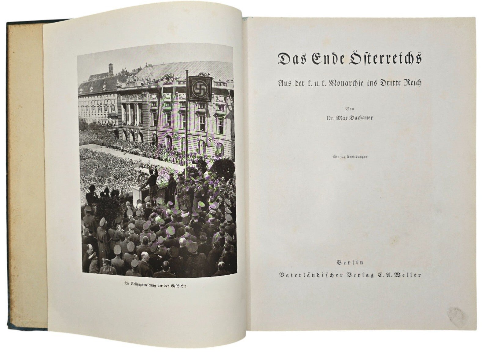 Original WW2 German NSDAP Book - Das Ende Österreichs, Aus der tut Monarchie ins Dritte Reich, Max Dachauer (1939) — image 2