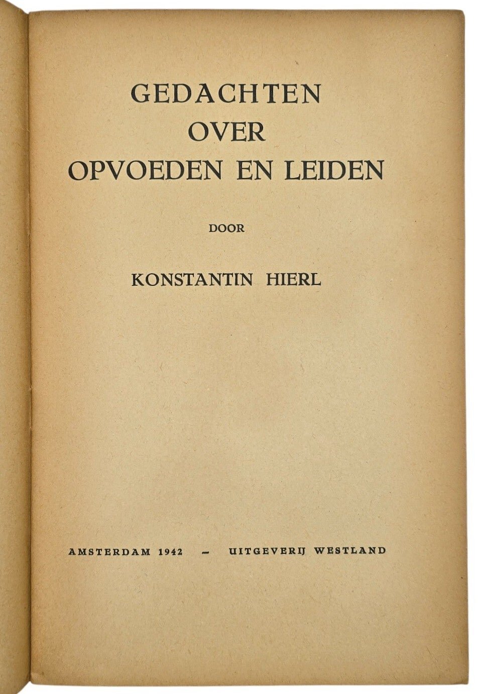 Original WW2 Dutch NSB Collaboration Brochure - Westland serie 8, Gedachten over opvoeden en leiden, Konstantin Hierl (1942) — image 3