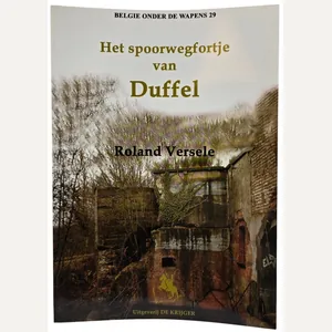 Original Dutch Brochure – Het spoorwegfortje van Duffel, Roland Versele …