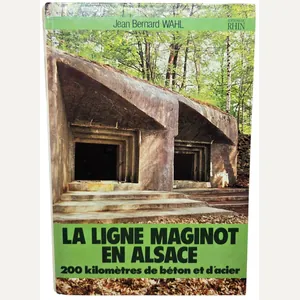Original French Book – La Ligne Maginot en Alsace: 200 …