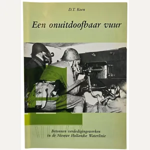 Original Dutch Brochure – Een onuitdoofbaar vuur: Betonnen verdedigingswerken in …