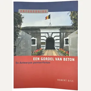 Original Dutch Brochure – Een Gordel van Beton: De Antwerpse …