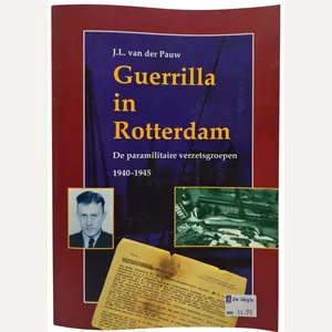 Original Dutch Book – Guerrilla in Rotterdam: De paramilitaire verzetsgroepen …