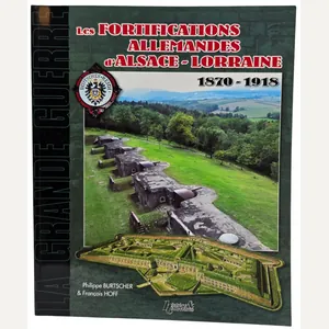 Original French Brochure – Les fortifications allemandes d'Alsace-Lorraine 1870-1918, Philippe …