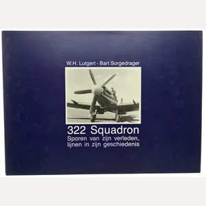 Original Dutch Book – 322 Squadron: Sporen van zijn verleden, …