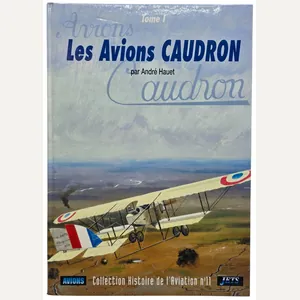 Original French Book – Les Avions Caudron, Tome I, André …