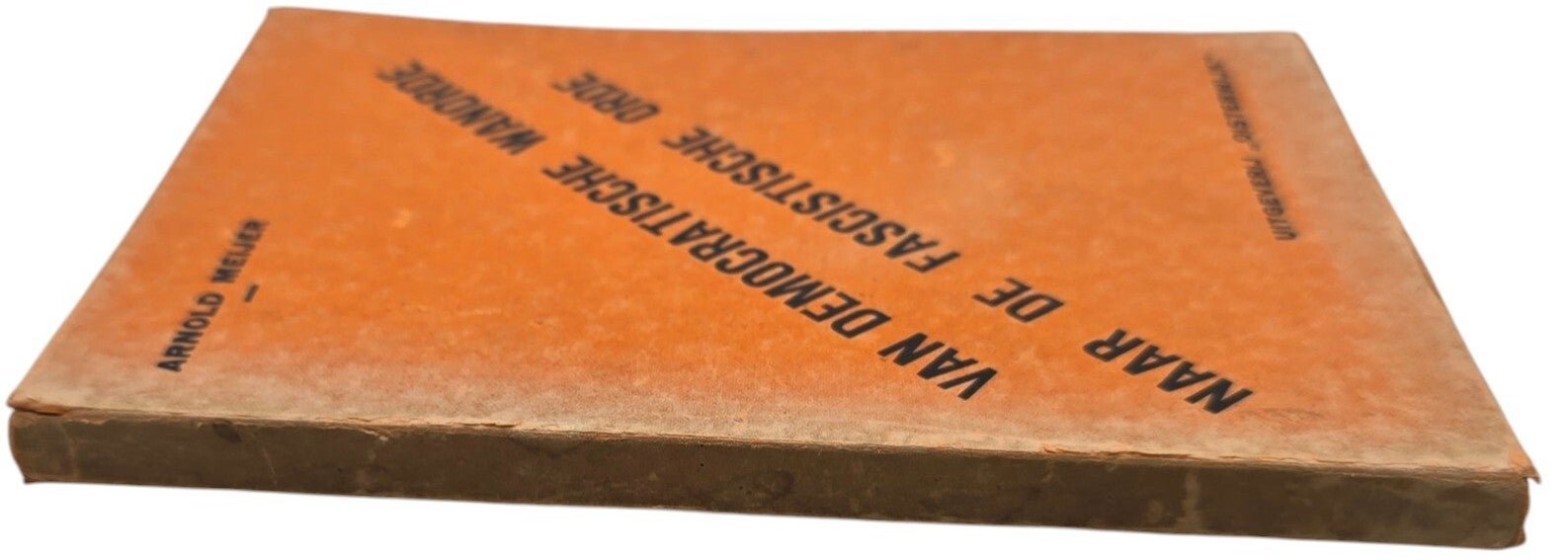 Original WW2 Dutch Collaboration Brochure - Van Democratische wanorde naar de fascistische orde, Arnold Meijer (1935) — image 6