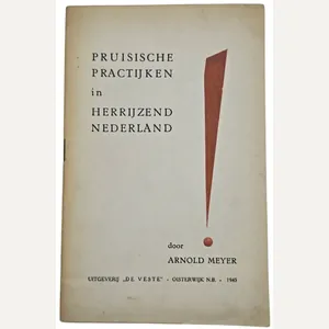 Original WW2 Dutch Collaboration Brochure - Pruisische Practijken in Herrijzend …