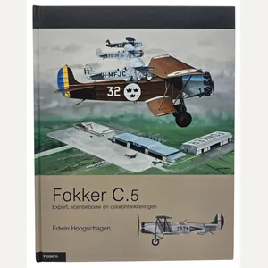 Original Dutch Book – Fokker C.5 Export, licentiebouw en doorontwikkelingen, …