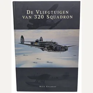 Original Dutch Book – De vliegtuigen van 320 Squadron, Nico …