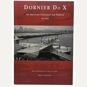 Original Dutch Book – Dornier Do X: De grootste vliegboten …