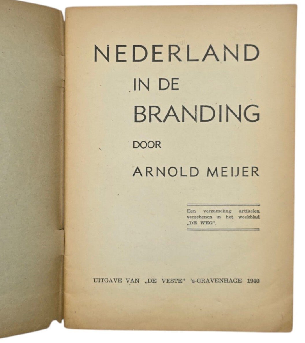 Original WW2 Dutch Collaboration Brochure - Nederland in den Branding, Arnold Meijer (1940) — image 2