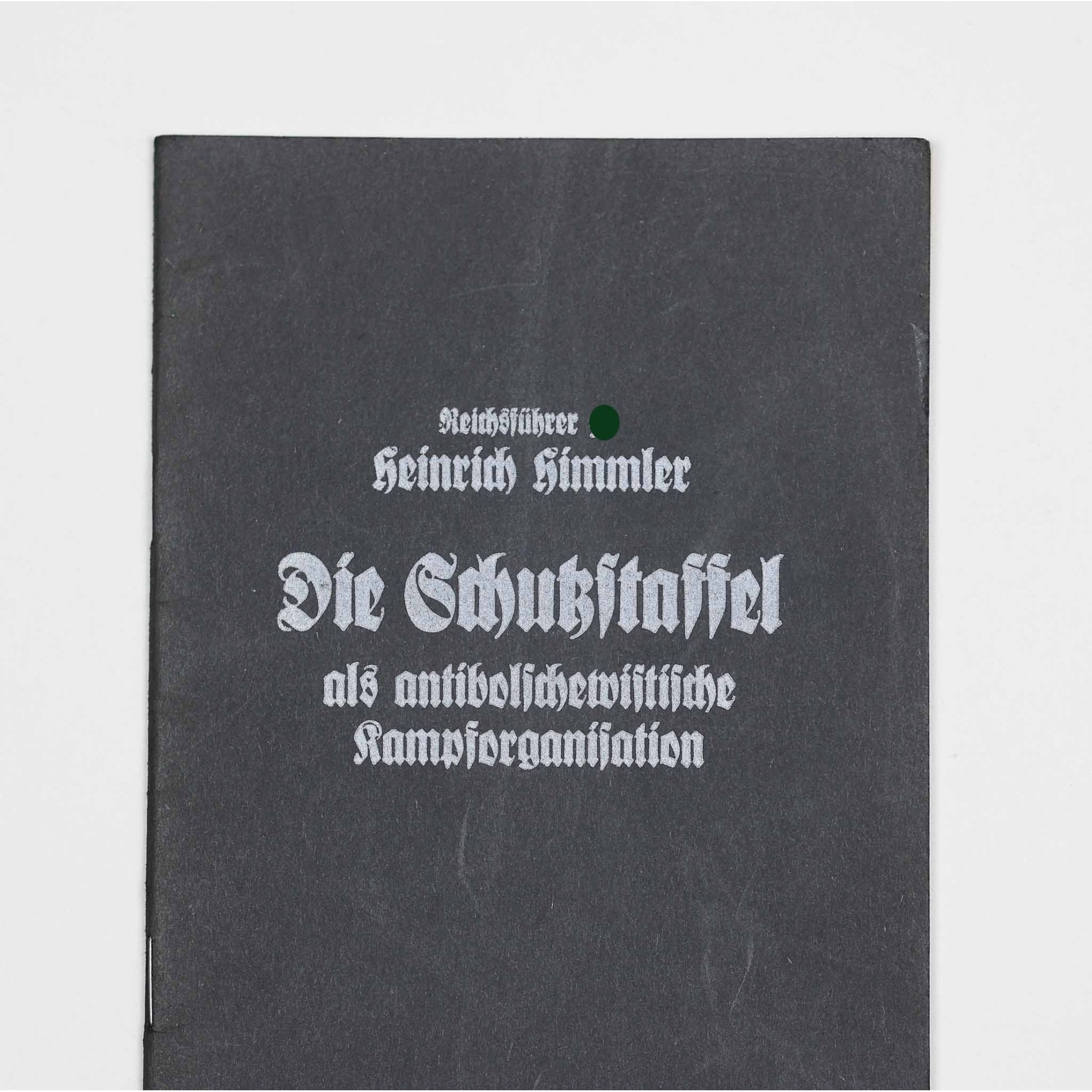 Heft 'Reichsführer-SS Heinrich Himmler Die Schutzstaffel als antibolschewistische Kampforganisation' 1939 — image 2