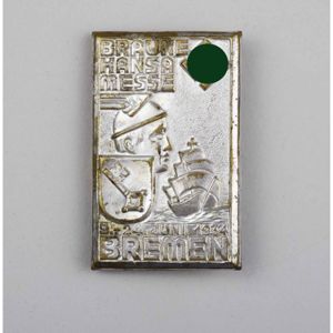 Abzeichen Braune Hansa Messe 9.-24. Juni 1934 in Bremen