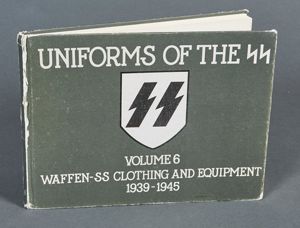 Uniforms of the SS Volume 6 Waffen SS Clothing and …