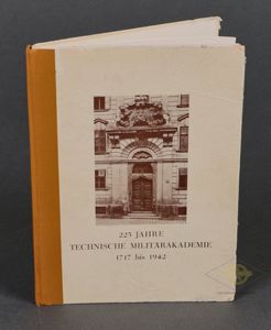 225 Jahre Technische Militärakademie 1717 bis 1942- 'Im Auftrage der …