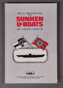 Field Reference to Sunken U-Boats by Henry Keatts