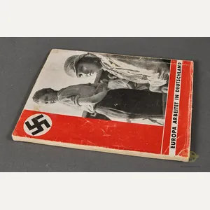 EUROPA Arbeitet in Deutschland: Sauckel Mobilisiert die Leistungsreserven