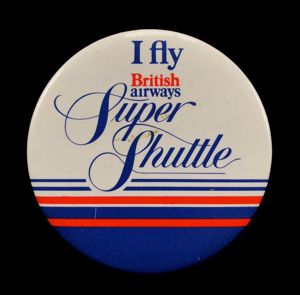 I fly British airways Super Shuttle tin button badge circa …