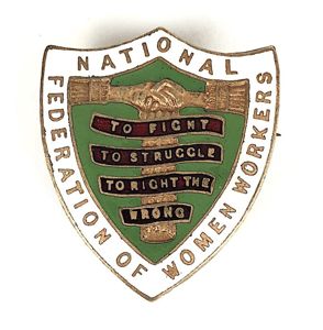 National Federationof Women Workers badge 1906 - 1920
