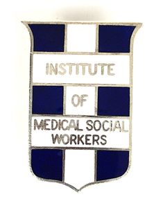 Institute of Medical Social Workers hospital union badge