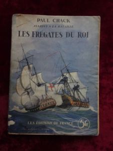 Livre Les frégates du roi de Paul Chack