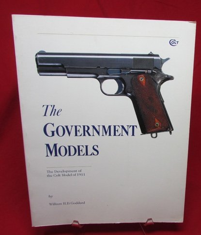  US Book, Collectors Guide, The Government Models, The Development of the Colt Model of 1911, Goddard — image 2