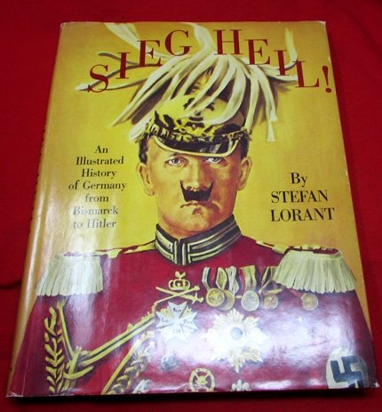  US Post WWII Book 'Seig Heil, An Illustrated History of Germany from Bismarck to Hitler' S.Lorant — image 2