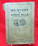 My Story by Anson Mills, Brigadier General U.S. Army