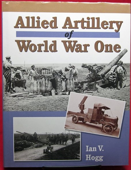  Allied Artillery of World War One, Ian V. Hogg — image 2
