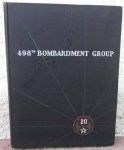 US WWII Unit History, USAAF, 498th Bombardment Group, 20th AF, …