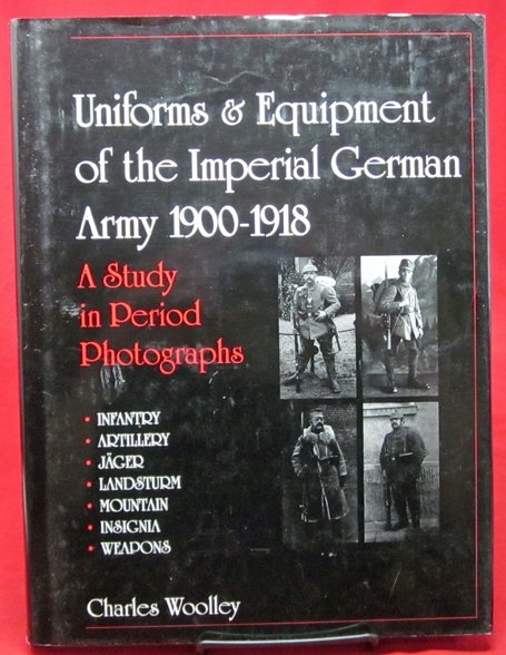  Uniforms & Equipment of the Imperial German Army 1900-1918, Charles Woolley — image 2
