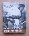 German WWII WHW Booklet, Der Fuhrer Macht Geschichte 1938