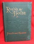 Book, Pre WWI (1897) Round My House, Philip Gilbert Hamerton