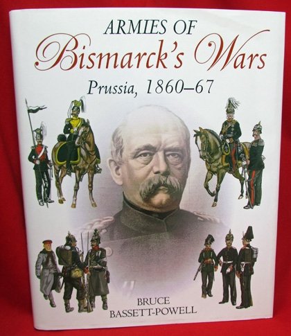  Book, Armies of Bismarck's Wars, Bassett-Powell, 2013 — image 4