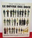 Book, Italy WWII, Le Divise Del Duce, Ugo Pericoli, 1983