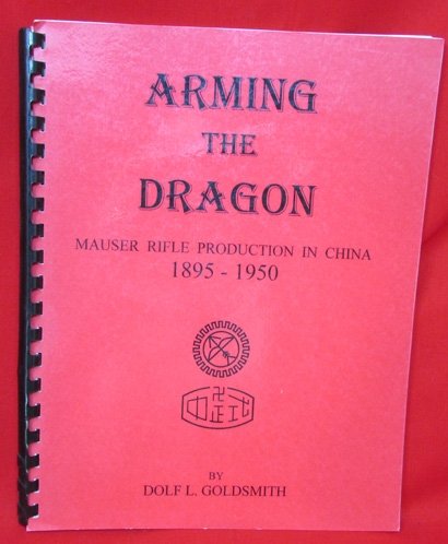  Book, Arming the Dragon, Mauser Rifle Production in China 1895-1950 — image 2