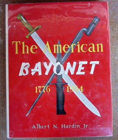  US Book, The American Bayonet 1776-1964, Albert N. Hardin — image 2