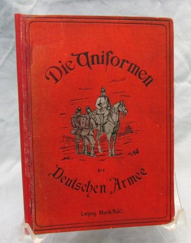  German Pre WWI, Moritz Ruhl Uniform Book, Die Uniformen der Deutschen Armee, 1883 — image 3