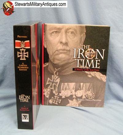  Book; The Iron Time, A History of the Iron Cross by Stephen Previtera, Limited Numbered Edition — image 2