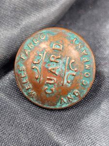ANTIQUE WELLS FARGO GUARD UNIFORM BUTTON