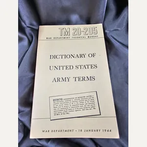 WWII US DICTIONARY OF UNITED STATES ARMY TERMS