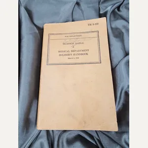 WWII MEDICAL DEPARTMENT SOLDIERS MANUAL
